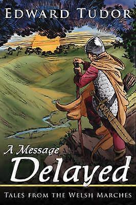 A Message Delayed