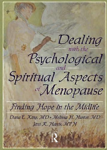 Dealing with the Psychological and Spiritual Aspects of Menopause: Finding Hope in the Midlife