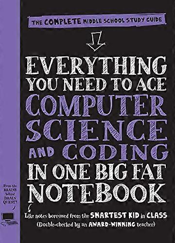 Everything You Need to Ace Computer Science and Coding in One Big Fat Notebook
