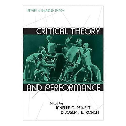 Critical Theory and Performance: Revised and Enlarged Edition
