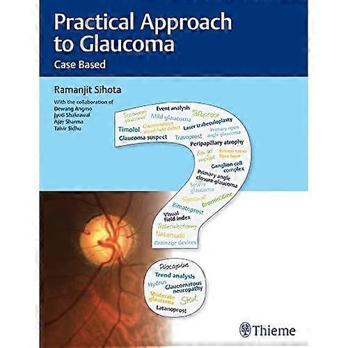 Practical Approach to Glaucoma : Case Based