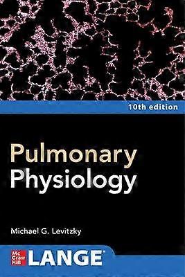 Pulmonary Physiology Tenth Edition
