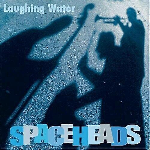 Spaceheads Laughing Water CD