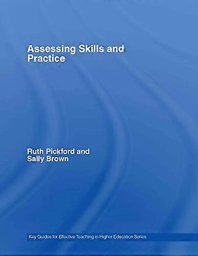 Assessing Skills and Practice