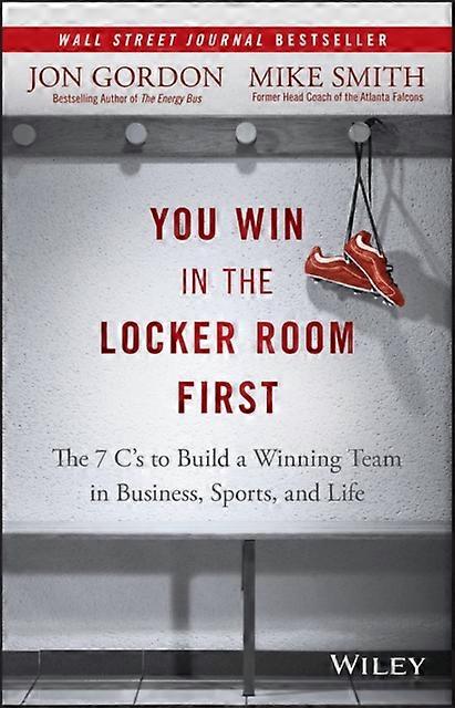 You Win In The Locker Room First by Mike Smith Hardback Book