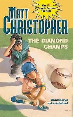 Diamond Champs The 0006 Matt Christopher Sports Classics