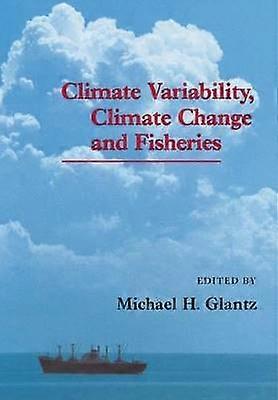 Climate Variability Climate Change and Fisheries
