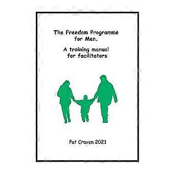 Freedom Programme for Men: A Manual for Facilitators