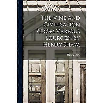 Rebe und Zivilisation ? Aus verschiedenen Quellen /Von Henry Shaw