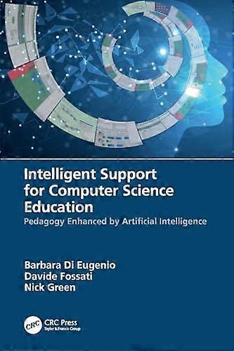 Intelligent Support for Computer Science Education : Pedagogy Enhanced by Artificial Intelligence