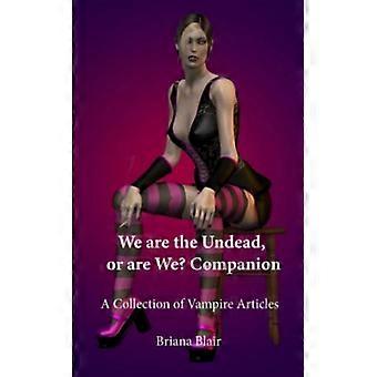 Wir sind die Untoten, oder doch? Companion-Eine Sammlung von Vampirartikeln