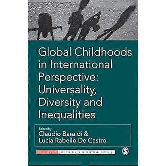 Global Childhoods in International Perspective: Universaliteit, Diversiteit en Ongelijkheid (Sage Studies in Internationale Sociologie)