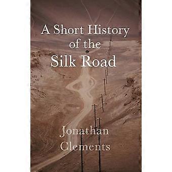 A History of the Silk Road
