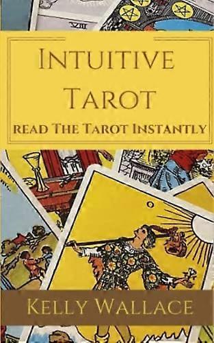 Intuitive Tarot: Read The Tarot Instantly