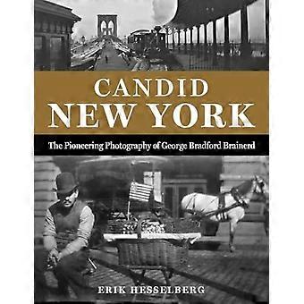 Candid New York: Die bahnbrechenden Fotografien von George Bradford Brainerd