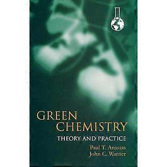 Green Chemistry Theory And Practice - Paul Anastas - Paperback - en Book