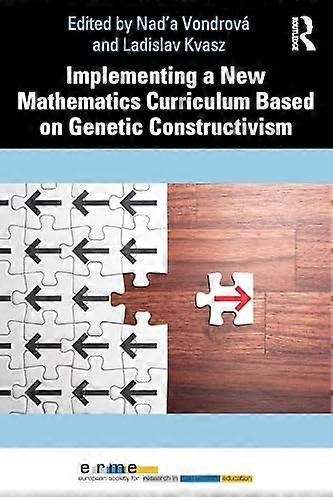 Implementing a New Mathematics Curriculum Based on Genetic Constructivism