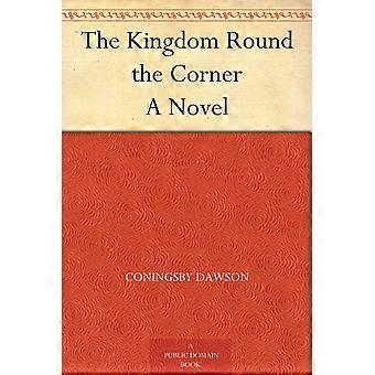 The kingdom round the corner
