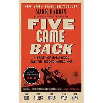 Cinco Voltaram: Uma História de Hollywood e a Segunda Guerra Mundial - Mark Harris - Brochura - Livro em Inglês - História