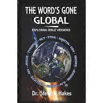 The Word's Gone Global Exploring Bible Versions - Steve H Hakes - Paperback - en Book