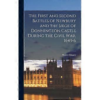 The First And Second Battles Of Newbury And The Siege Of Donnington Castle Durin - Walter Money - Hardcover - English Book - History