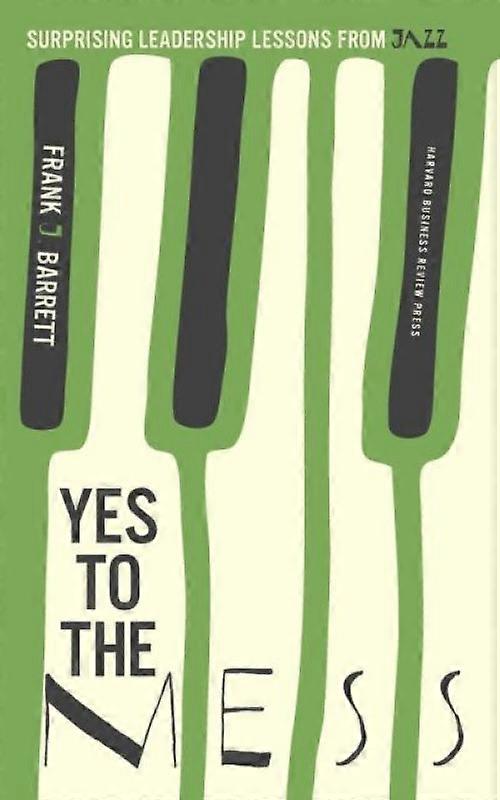 Yes To The Mess