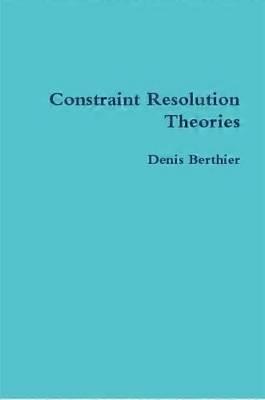 Constraint Resolution Theories