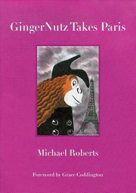Gingernutz Takes Paris by Michael Roberts Hardback Book