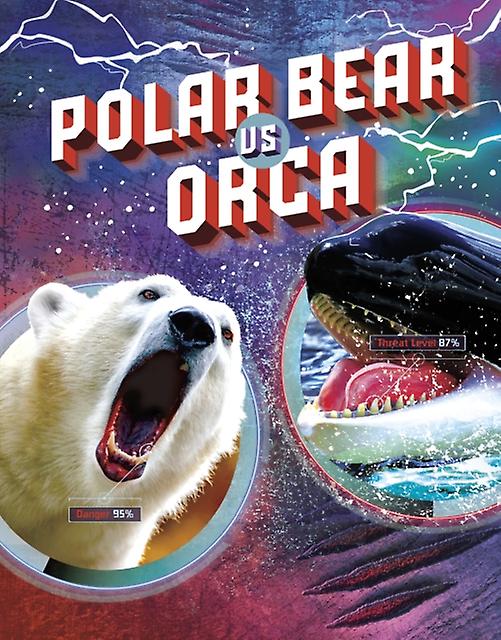 Polar Bear Vs Orca by Lisa M. Bolt Simons Paperback