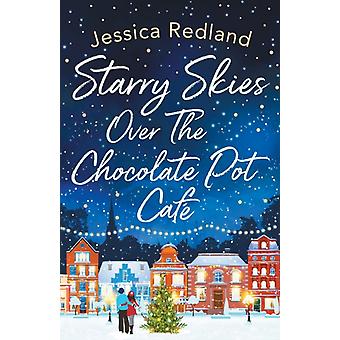 Céus Estrelados Sobre o Café Chocolate Pot - Jessica Redland
