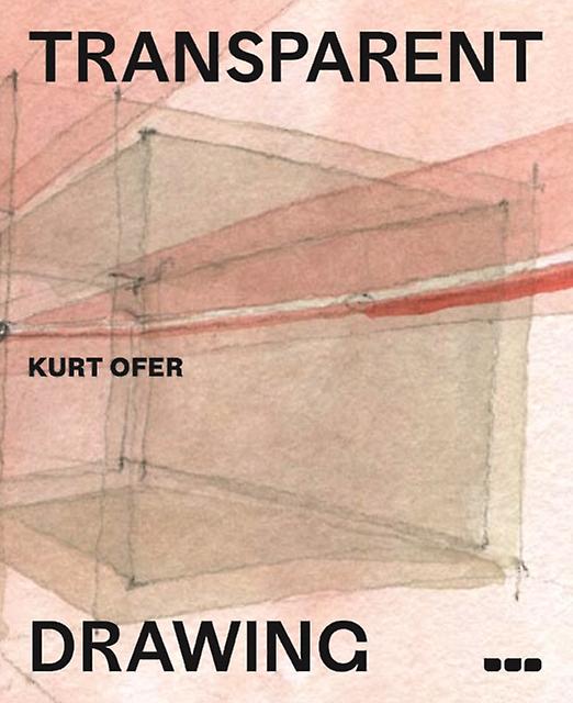 Transparent Drawing by Ofer &  & Kurt Paperback