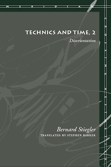 Technics And Time 2 by Bernard Stiegler Paperback Book
