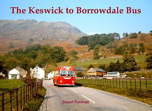 The Keswick To Borrowdale Bus by Stuart Emmett Paperback Book