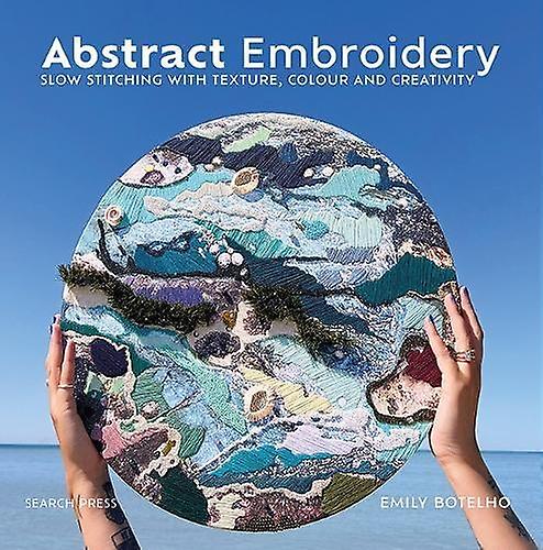 Abstract Embroidery by Emily Botelho Hardback Book