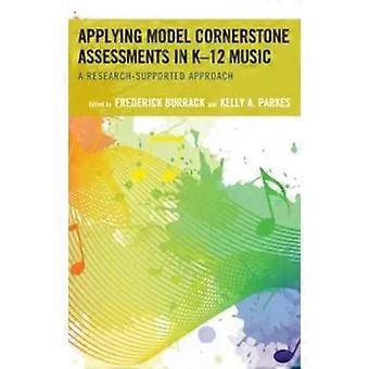 Applying Model Cornerstone Assessments In K-12 Music A Research-supported Approa - Bloomsbury Publishing PLC
