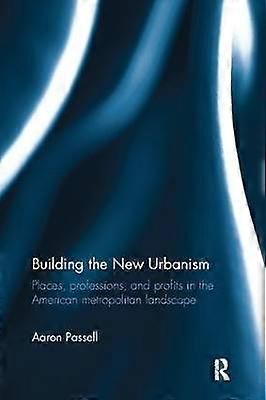 Building the New Urbanism