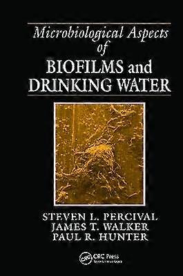 Microbiological Aspects of Biofilms and Drinking Water