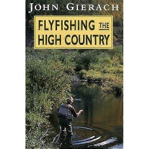 Flyfishing the High Country