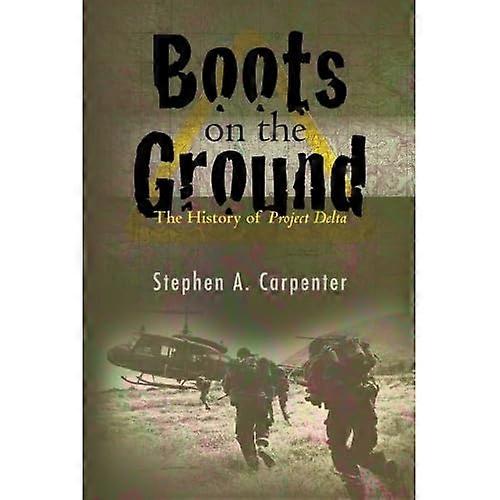 Boots on the Ground: The History of Project Delta