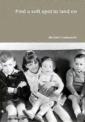 Find a soft spot to land on