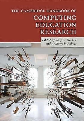 The Cambridge Handbook of Computing Education Research