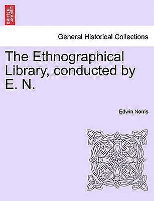 The Ethnographical Library conducted by E N