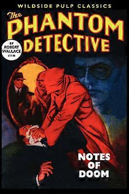 The Phantom Detective Notes of Doom