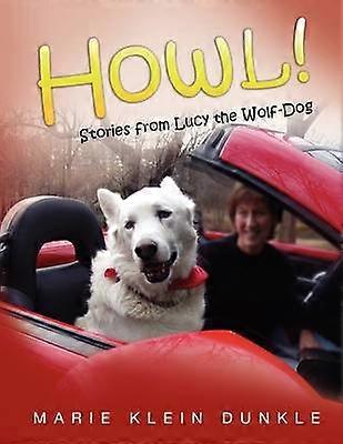 Howl Stories from Lucy the WolfDog