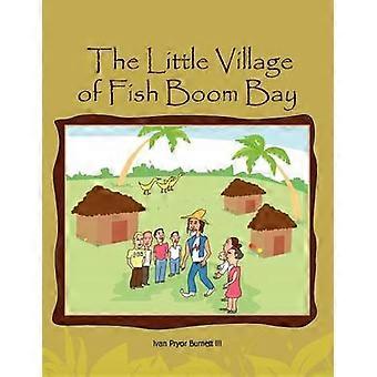 The Little Village of Fish Boom Bay