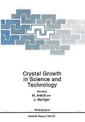Crystal Growth in Science and Technology