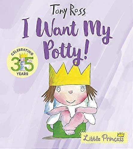 I Want My Potty!: 35th Anniversary Edition