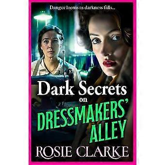 Segredos obscuros no Beco das Costureiras - Rosie Clarke