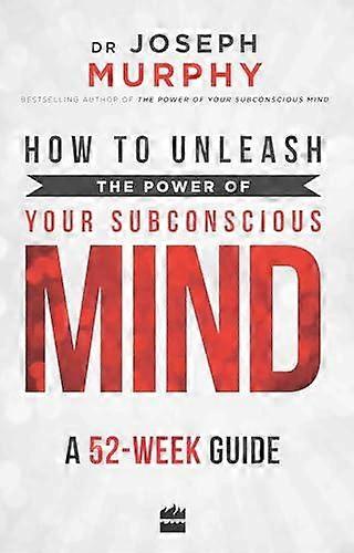 How To Unleash The Power Of Your Subconscious Mind by Dr. Joseph Murphy Paperback Book