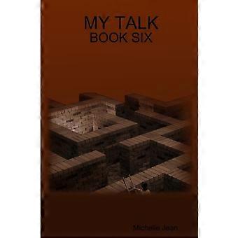 My Talk - Book Six - Michelle Jean - Paperback - en Book